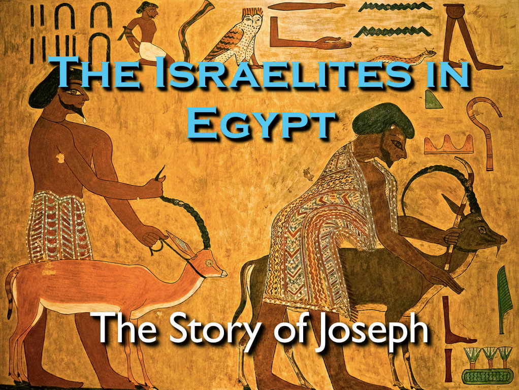 Ancient Egypt 17th Sept 2018: The Israelites in Egypt